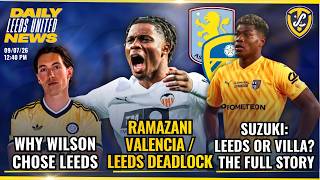 Suzuki Truth: Leeds United vs Villa, Ramazani Deadlock, Wilson Explains His Decision &amp; More
