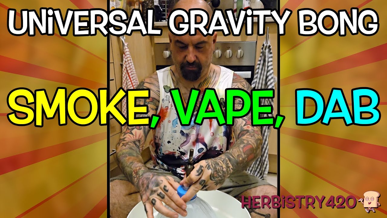 DIY Gravity Bong Hack: 3 Ways to Vape, Dab & Smoke