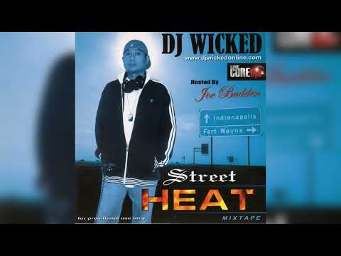 [2005] DJ Wicked - Street Heat Mixtape Hosted by Joe Budden (Full Mixtape)