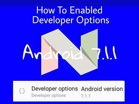 How To Enable Developer Options (Android 7.1.1)