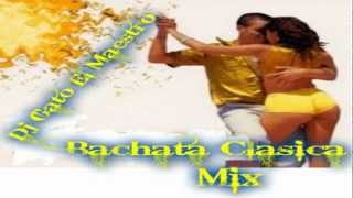 bachata clasica mix - dj gato el maestro