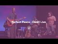 "Perfect Peace" - from the Dwell Live DVD 