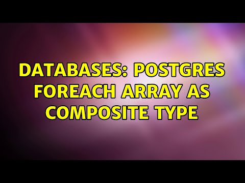 Databases Postgres Foreach Array As Composite Type