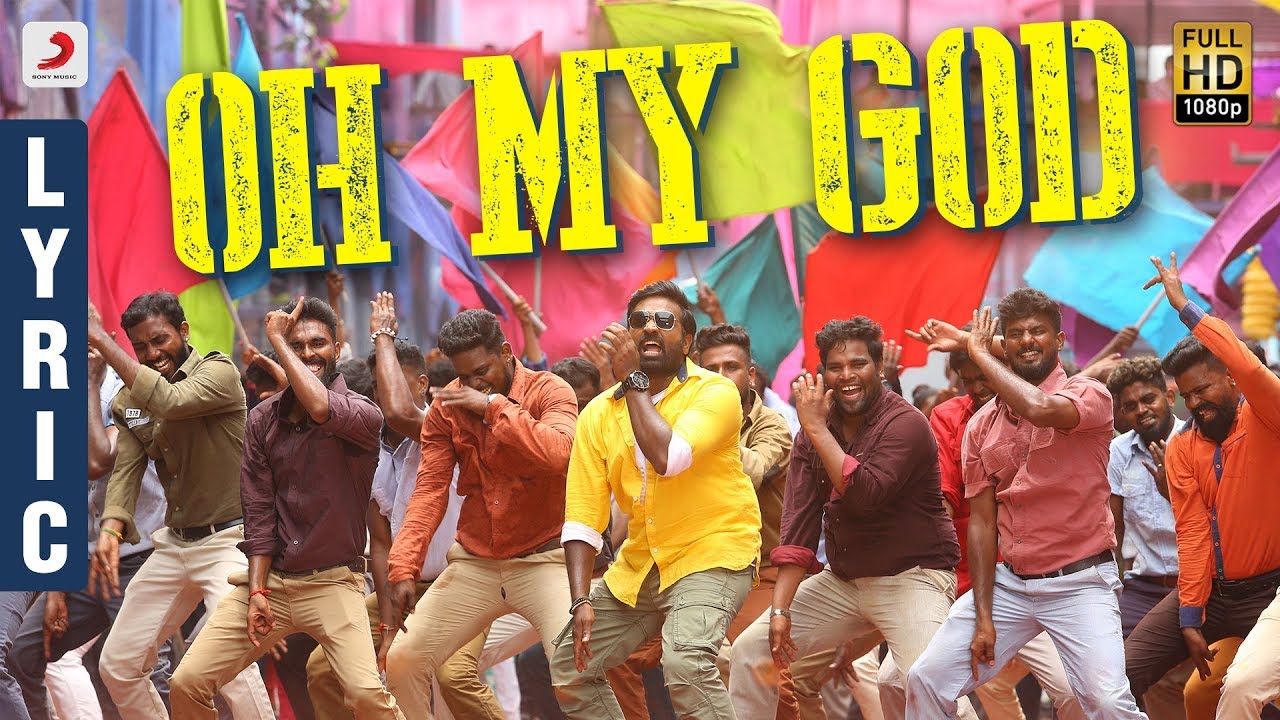 Oh My God | Sangathamizhan - Vijay - Nakash Aziz Lyrics Oh My God | Sangathamizhan - Vijay - Nakash Aziz Lyrics