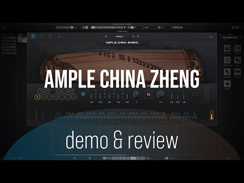 Ample China Zheng | Demo & Review