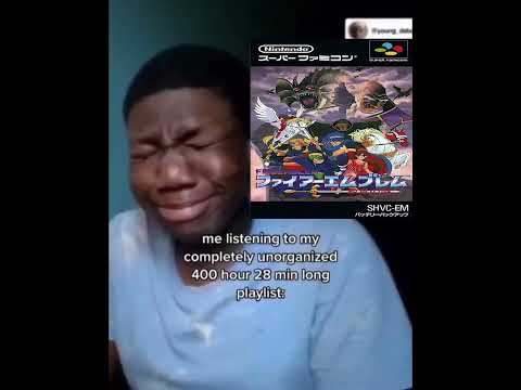 me listening to my completely unorganized fire emblem playlist