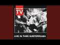 Surrender (Live in London At Thee Subterrania, April 1991)