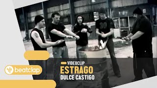 ESTRAGO - Dulce castigo (Videoclip Oficial)