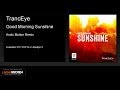 TrancEye - Good Morning Sunshine (Arctic Motion Remix) [Redux Recordings] [Available 03/11/2014]
