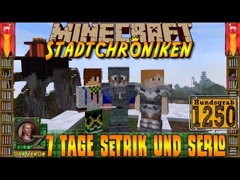 Minecraft #1250 -Stadtchroniken- 7 Tage Setrik & Serlo [HD+Deutsch]