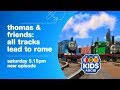 ABC Kids All Tracks Lead To Rome Promo Thomas Friends