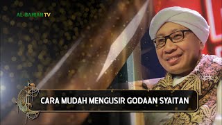 Download lagu Cara Mudah Mengusir Godaan Syaitan | Hikmah Buya Yahya mp3