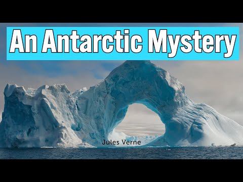 An Antarctic Mystery - Jules Verne | Full Audiobook