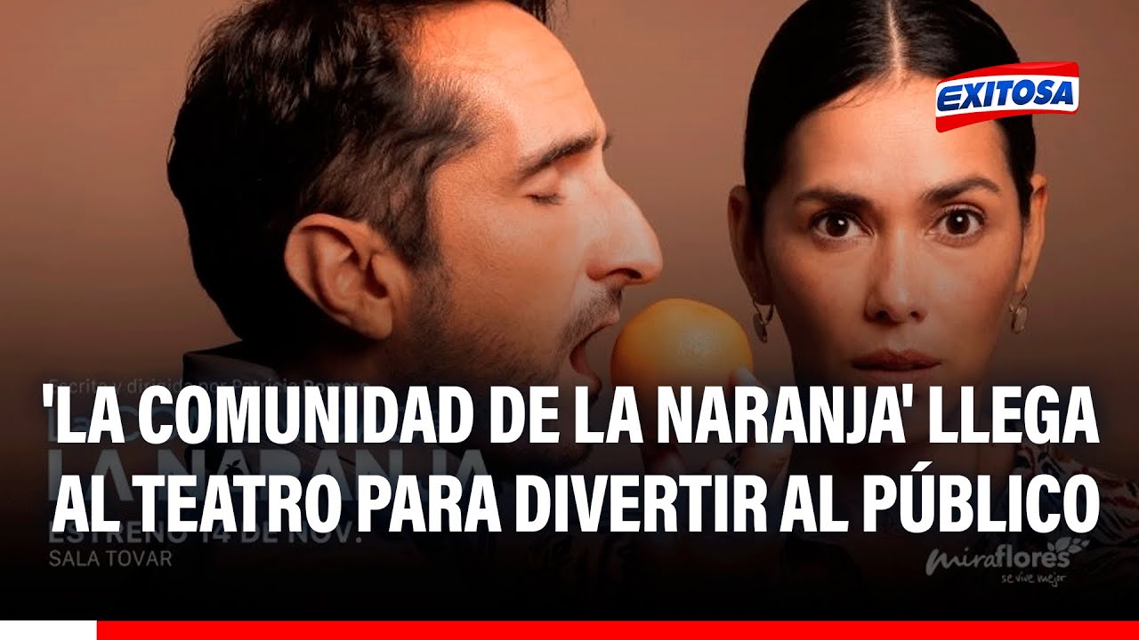 🔴🔵 'La comunidad de la naranja' llega al teatro paea divertir al público