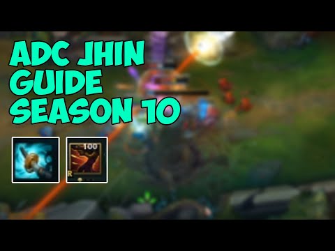 SEASON 10 JHIN GAMEPLAY GUIDE - NOT A GUIDE