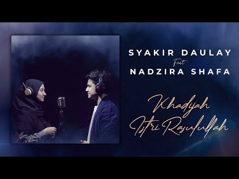 Syakir Daulay & Nadzira Shafa - Livestream | Khadijah Istri Rasulullah