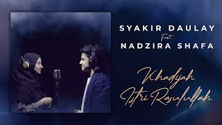 Download lagu Syakir Daulay & Nadzira Shafa - Livestream | Khadijah Istri Rasulullah mp3 Download lagu Syakir Daulay & Nadzira Shafa - Livestream | Khadijah Istri Rasulullah mp3