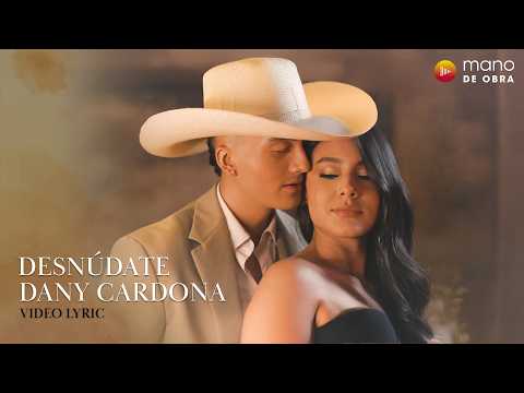 Desnúdate - Dany Cardona | Video Letra