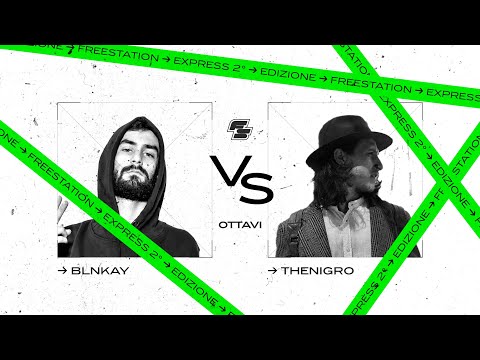 BLNKAY VS THENIGRO - Ottavi - Freestation Express 2° Edizione - 2025