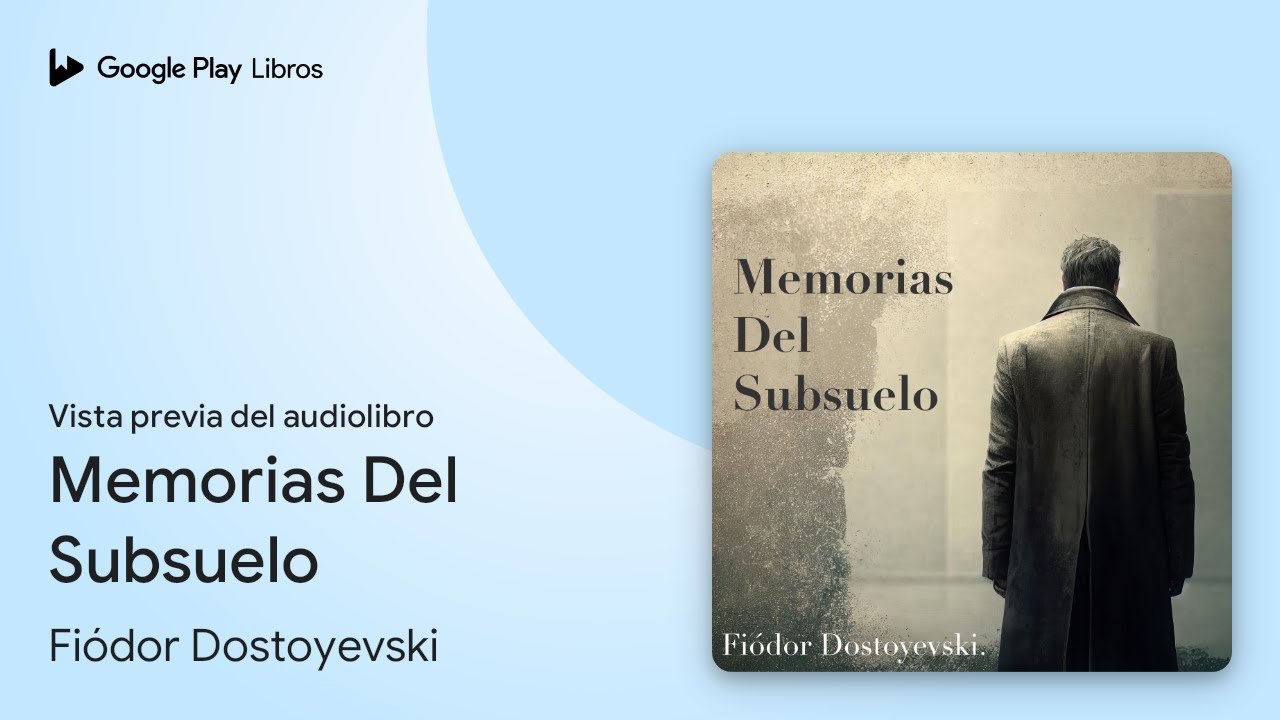 Memorias Del Subsuelo de Fiódor Dostoyevski · Vista previa del audiolibro