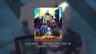 Rico Nasty - You Can't Run From Me (Slowed + Reverb)