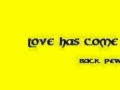 Love Has Come To Stay