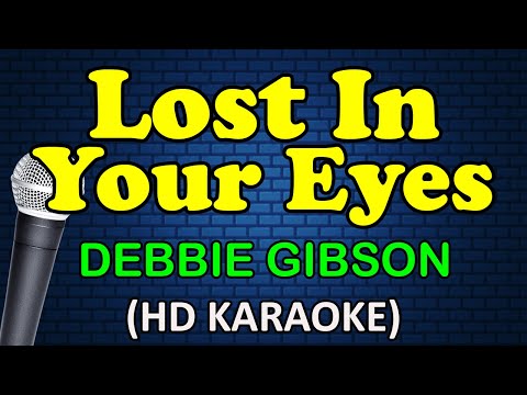 LOST IN YOUR EYES - Debbie Gibson (HD Karaoke)