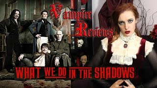 Vampire Reviews: What We Do in the Shadows