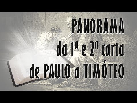 PANORAMA da 1 e 2 CARTA DE PAULO A TIMÓTEO