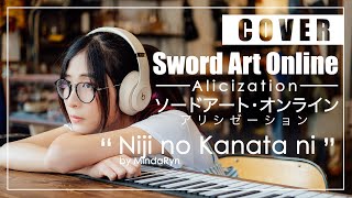 Download lagu Sword Art Online: Alicization EP19 ED - Niji no Kanata ni『ReoNa』| cover by MindaRyn mp3