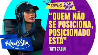 TATI ZAQUI É CONTRA OU A FAVOR DO BOLSONARO? – Tati Zaqui – ParçasZilla (KondZilla)