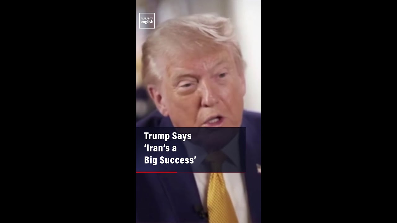Video | Trump Says ‘Iran’s a Big Success’