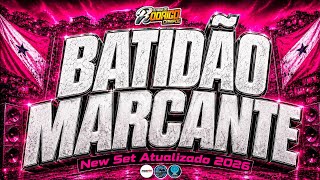 ☢️SET BATIDÃO MARCANTE-NEW SET ATUALIZADO 2026(EDIÇÃO AGOSTO) #melody #marcantes 