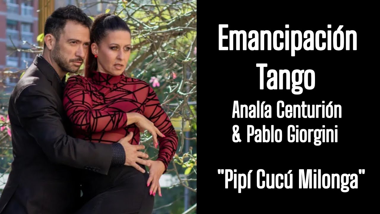 🖤 EMANCIPACION #Tango Analía Centurión y Pablo Giorgini en Pipí cucú Milonga #tangoargentino