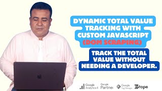Dynamic Total Value Tracking with Custom JavaScript (DOM Scraping) - GTM