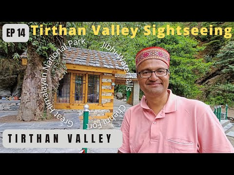 EP 14 Tirthan Valley Sightseeing | Tirthan Valley Road Trip By Car
