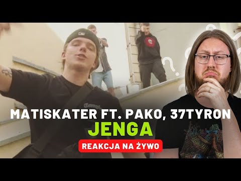 MATISKATER ft. PAKO, 37TYRON "JENGA" | REAKCJA NA ŻYWO 🔴