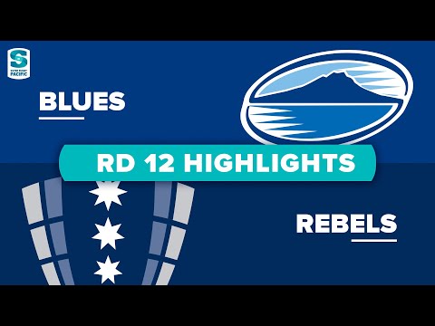 Super Rugby Pacific | Blues v Rebels - Round 12 Highlights