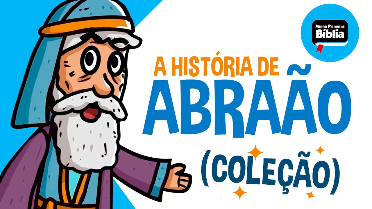 A história de Abraão | Histórias da bíblia | Minha Primeira Bíblia | coleção