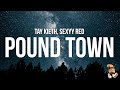 Sexyy Red & Tay Kieth - Pound Town (Lyrics) “I’m out of town, thugging”