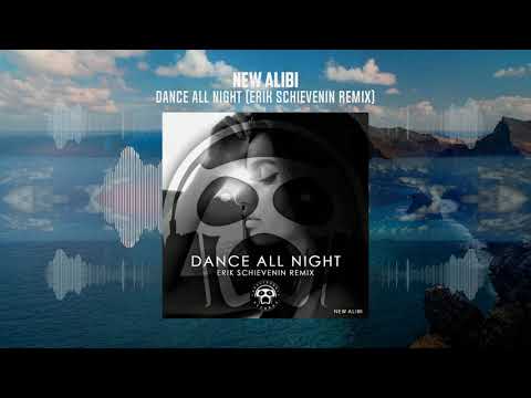 NEW ALIBI - DANCE ALL NIGHT (ERIK SCHIEVENIN REMIX)