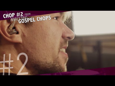 Analyzing Gospel Chops - Chop #2
