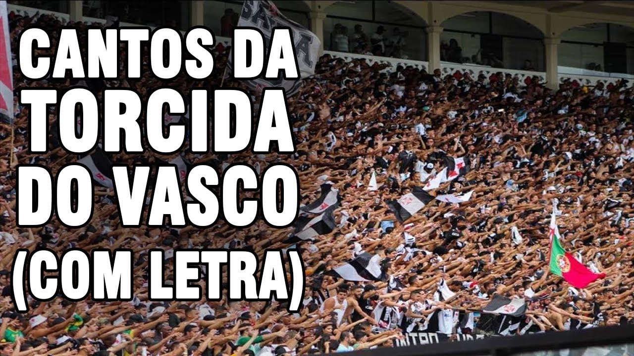 Músicas da torcida do Vasco