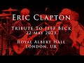 Eric Clapton - 22 May 2023, London, Tribute To Jeff Beck - Multicam - COMPLETE