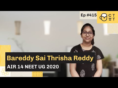 CTwT E415 - NEET 2020 Topper Bareddy Sai Thrisha Reddy AIR 14 | AIIMS Delhi