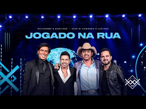 Guilherme e Santiago, Zezé Di Camargo & Luciano - Jogado Na Rua (Vídeo Oficial)