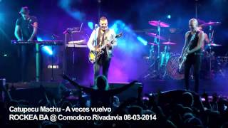 Catupecu Machu, A veces vuelvo, Rockea Buenos Aires Provincia 2014 en Comodoro Rivadavia.