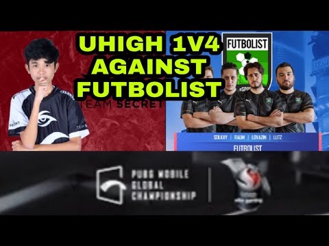 TEAM SECRET UHIGH 1V4 AGAINST FUTBOLIST | PMGC | PUBG MOBILE GLOBAL CHAMPIONSHIP| UHIGH VS FUTBOLIST