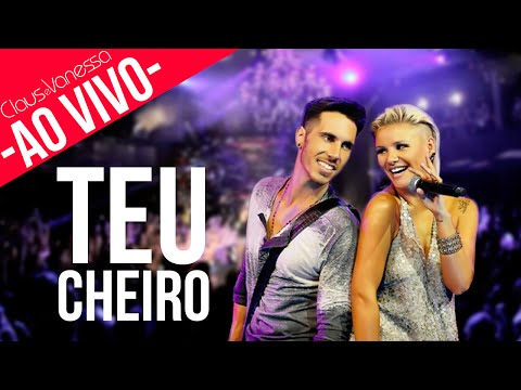 TEU CHEIRO - DVD Ao Vivo  ♪ | Claus e Vanessa OFICIAL
