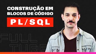 Como Estruturar Blocos de Código na Linguagem PL/SQL